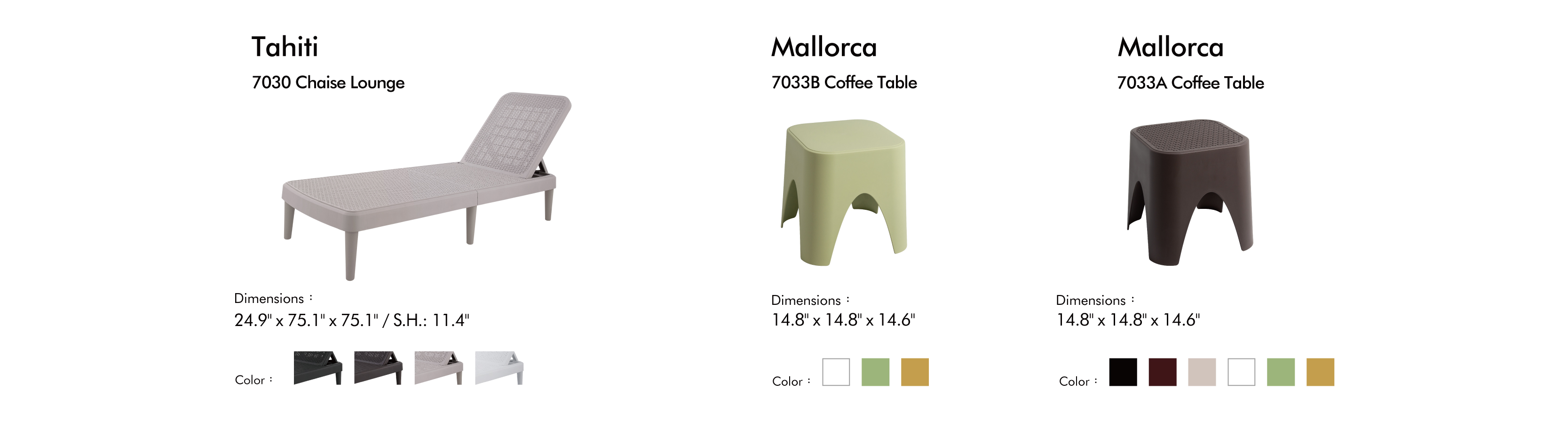 Sizes and colors of Tahiti Chaise Lounge and Mallorca Coffee Tables